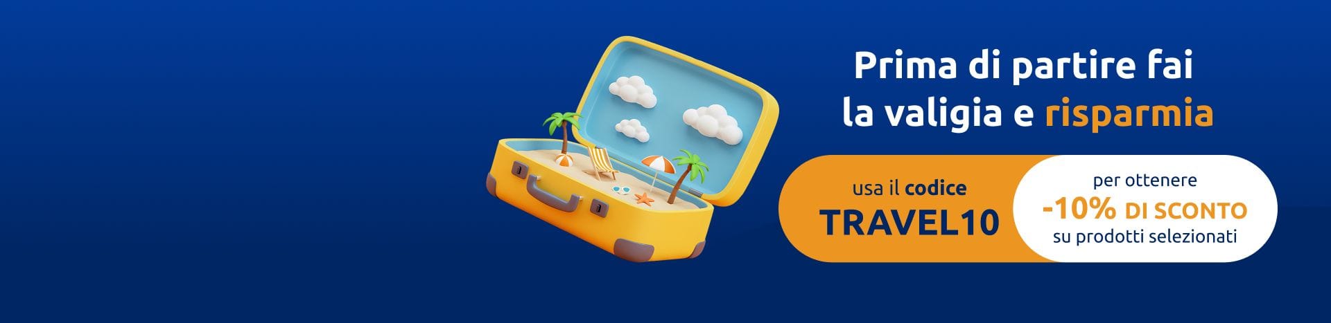 10% EXTRA SCONTO: must-have da viaggio